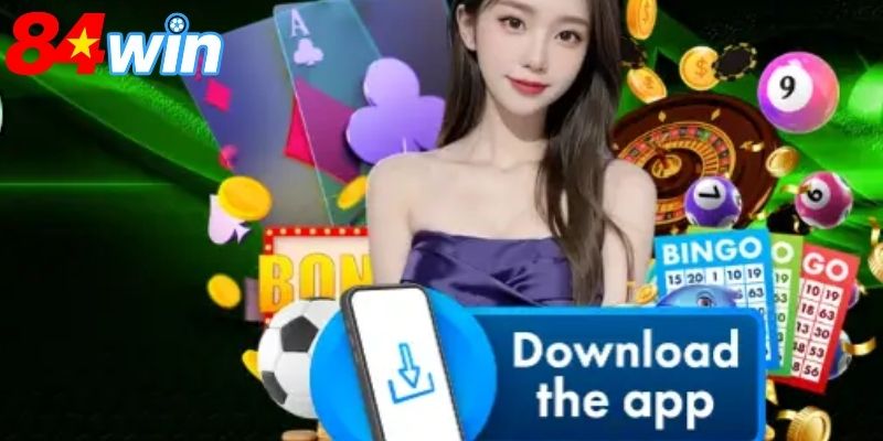 Tải app 84win cho Android được nhiều người lựa chọn